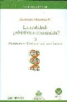 la realidad ¿objetiva o construida? (ii): fundamentos biologicos de la realidad-9788476589274