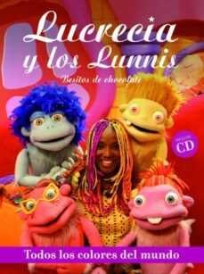 lucrecia y los lunnis: besitos de chocolate (todos los colores de l mundo)-9788476698174