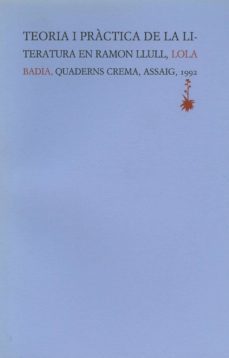 teoria i practica de la literatura en ramon llull-9788477270874