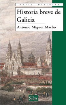 historia breve de galicia-antonio miguez macho-9788477375074