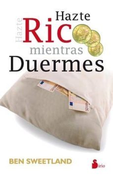 hazte rico mientras duermes-ben sweettland-9788478088874