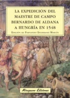 la expedicion del maestre de campo bernardo de aldana a hungria e n 1548-9788478133574
