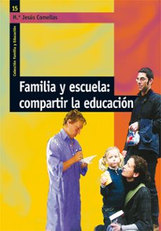 familia y escuela: compartir la educacion-9788478276974