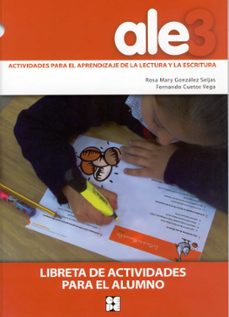 ale-3: actividades para el aprendizaje de la lectura y la escritu ra: libreta de actividades para el alumno-9788478696574