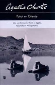 poirot en oriente (contiene: cita con la muerte; poirot en egipto ; asesinato en mesopotamia)-9788478712274