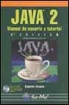 java 2: manual de usuario y tutorial (3ª ed.) (incluye cd-rom)-9788478975174