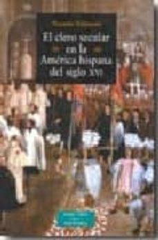 el clero secular en la america hispanica del siglo xvi-nazario valpuesta-9788479149574
