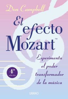 el efecto mozart: experimenta el poder transformador de la musica-don campbell-9788479532574