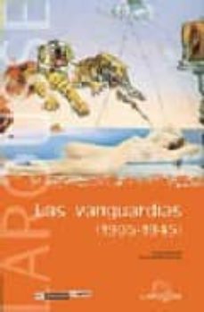 las vanguardias: 1905-1945-9788480168274