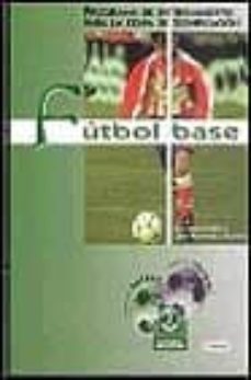 futbol base : programa de entrenamiento para la etapa de tecnific acion-9788480193474