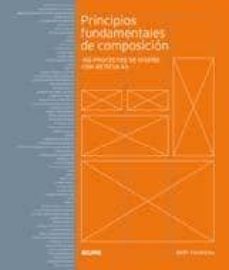 principios fundamentales de composicion: 100 proyectos de diseño con reticulas-beth tondreau-9788480768474