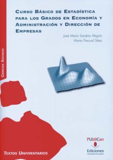 curso basico de estadistica para los grados en economia y adminis tracion y direccion de empresas-marta pascual saez-jose maria sarabia alegria-9788481026474