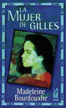 la mujer de gilles-madeleine bourdouxhe-9788481360974