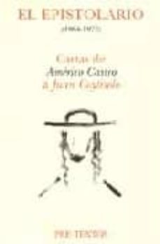 el epistolario (1968-1972): cartas de americo castro a juan goyti solo-americo castro-9788481911374