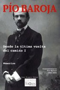 desde la ultima vuelta del camino i-pio baroja-9788483104774