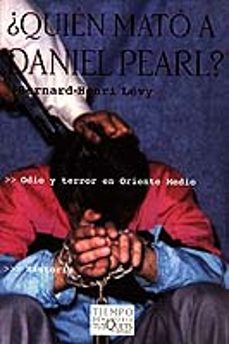 ¿quien mato a daniel pearl?: odio y terror en oriente medio-bernard henri levy-9788483109274