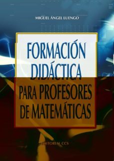 formacion didactica para profesores de matematicas-miguel angel luengo-9788483164174