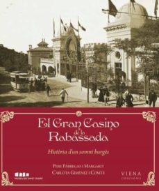 el gran casino de la rabassada: historia d un somni burges-9788483306574