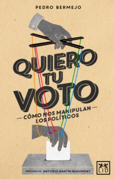 quiero tu voto-pedro bermejo velasco-9788483562574