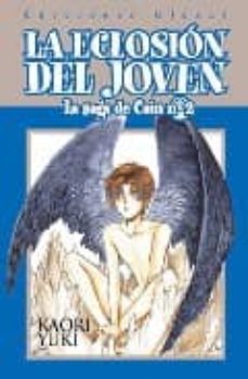 la eclosion del joven: la saga de cain nº 2-kaori yuki-9788483570074