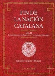 fin de la nacion catalana volumen ii-salvador sampere i miquel-9788483595374