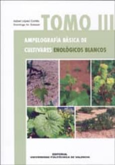 ampelografia basica de cultivares enologicos blancos-9788483630174