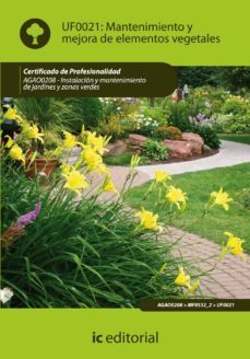 (i.b.d.) mantenimiento y mejora de elementos vegetales. agao0208 instalacion y mantenimiento de jardines y zonas verdes-9788483645574