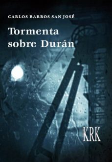 tormenta sobre duran. obra de teatro en dos actos-carlos barros san jose-9788483676974