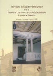 proyecto educativo integrado de la escuela universitaria de magis terio sagrada familia-9788484393474