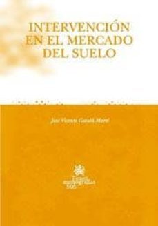 intervencion en el mercado del suelo-j.vicente catala martin-9788484569374