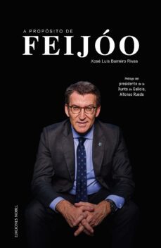 a proposito de feijoo-xose luis barreiro rivas-9788484597674