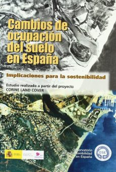 cambios de ocupacion del suelo en españa: implicaciones para la s ostenibilidad-9788484762874