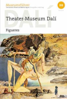 teatro-museo dali de figueres (aleman)-montse aguer teixidor-antoni pitxot soler-9788484787174