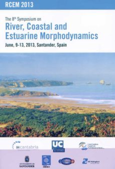 the 8th symposium on river, coastal and estuarine morphodynamics, june 2013. santander, spain.-9788486116774