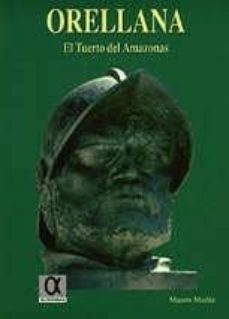orellana. el tuerto del amazonas-9788488676474