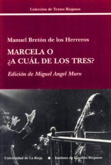 manuel breton de los herreros, marcela o a cual de los tres?-9788488713674