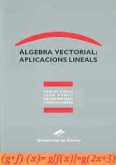 algebra vectorial: aplicacions lineals-9788488762474
