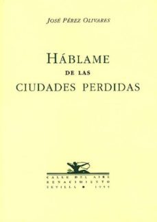 hablame de las ciudades perdidas-9788489371774