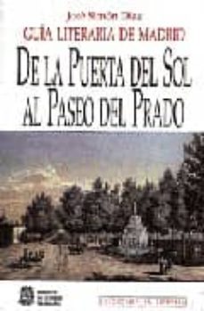 de la puerta del sol al paseo del prado: guia literaria iii-9788489411074