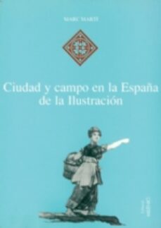 ciudad y campo en la españa de la ilustracion-9788489790674