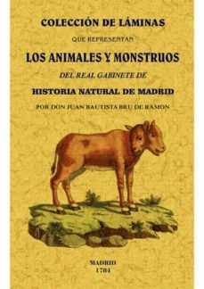 coleccion de laminas que representan los animales y monstruos del real gabinete de historia natural de madrid (2 tomos en 1 volumen)-juan bautista bru de ramon-9788490014974