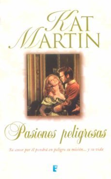 pasiones peligrosas (ebook)-kat martin-9788490197974