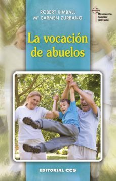 la vocacion de abuelos-robert kimball-9788490232774