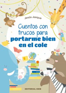 cuentos con trucos para portarme bien en el colegio-jesus jarque garcia-9788490238974