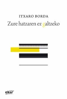 zure hatzaren ez galtzeko-itxaro borda-9788490273074
