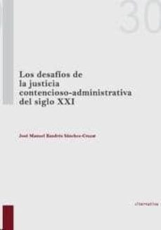 los desafios de la justicia contencioso-administrativa del siglo xxi-9788490339374