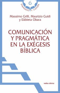 comunicacion y pragmatica en la exegesis biblica (ebook)-massimo grilli-9788490733974