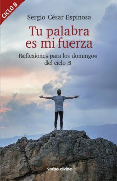 tu palabra es mi fuerza (ebook)-sergio césar espinosa gonzález-9788490736074