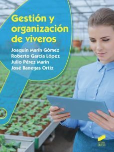 gestion y organizacion de viveros-joaquin marin gomez-9788490773574