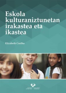 eskola kulturaniztunetan iraskea eta ikastea-elizabeth coelho-9788490824474
